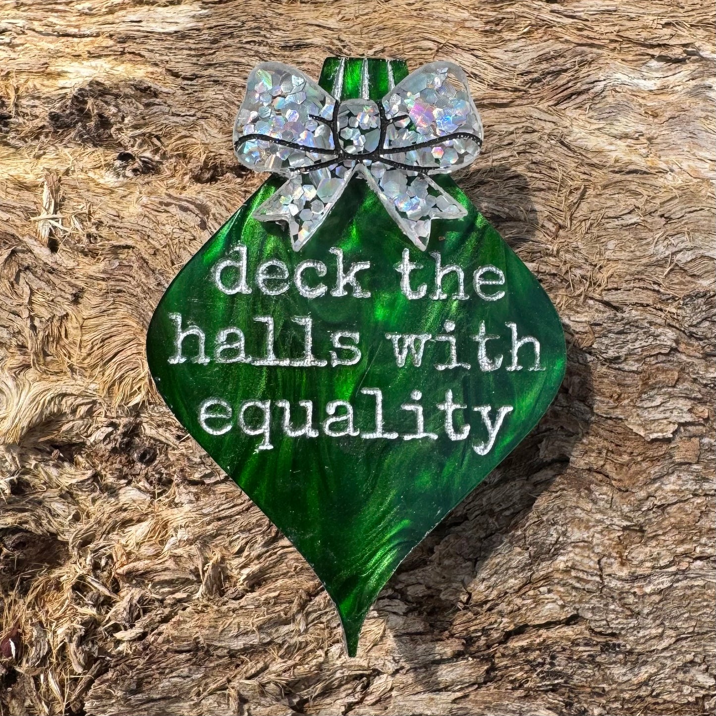 Green Christmas Bauble Brooch - Deck the Halls with Equality