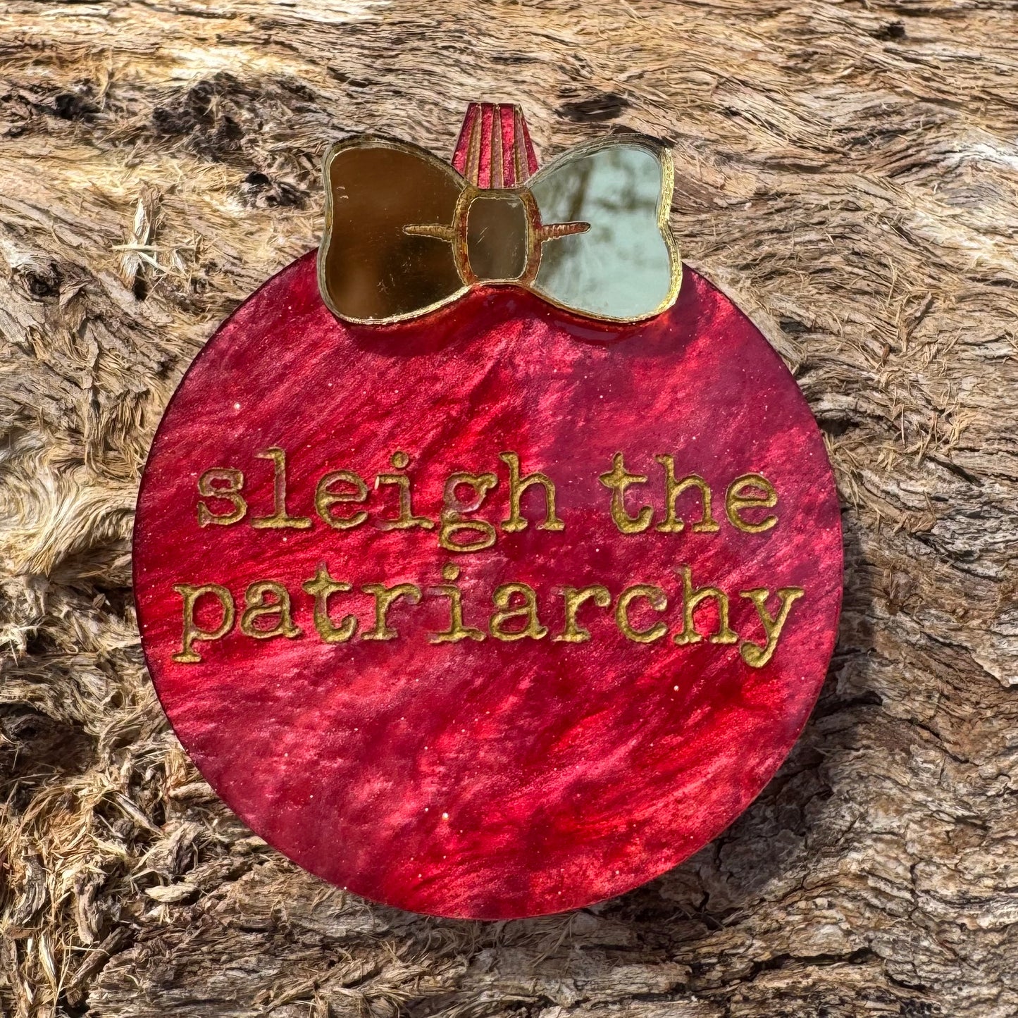 Red Christmas Bauble Brooch - Sleigh the Patriarchy