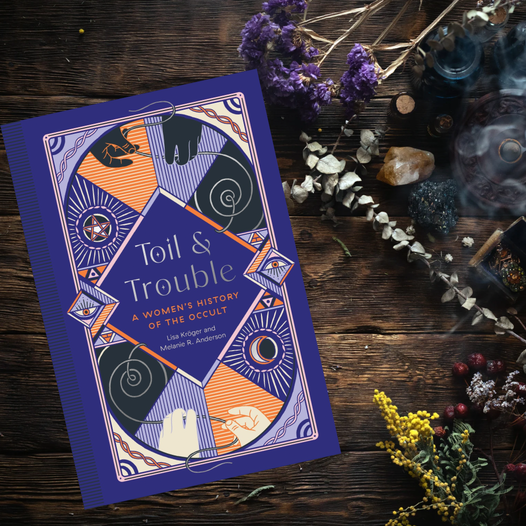 Toil & Trouble - Lisa Kröger and Melanie R. Anderson