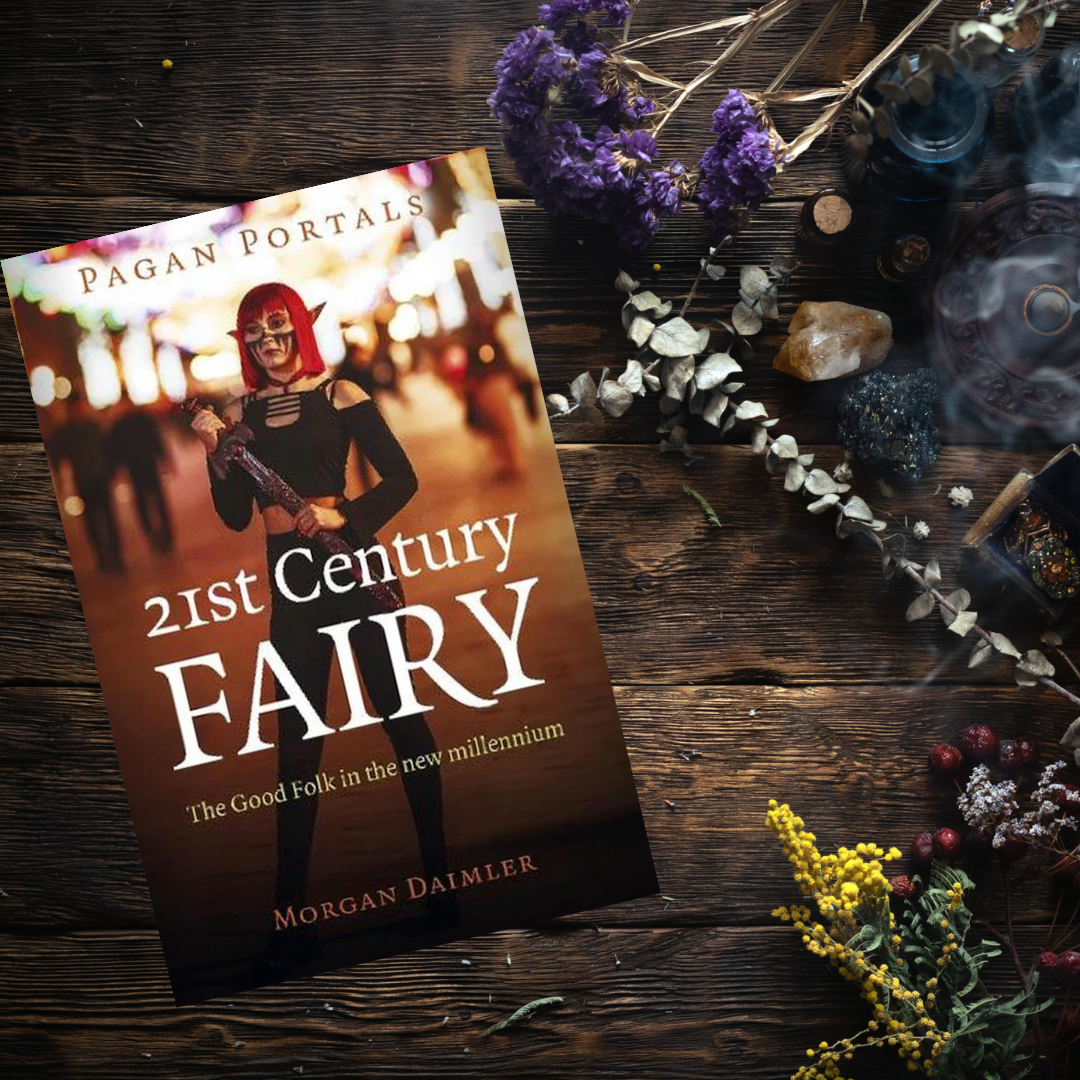 21st Century Fairy: The Good Folk in the new millennium - Morgan Daimler (Pagans Portals)